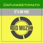 cover: Dafunkeetomato - It's On You