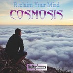 cover: Cosmosis - Reclaim Your Mind