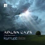 cover: Avalon Rays - The Remixes: By Kurruptdata