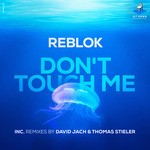 cover: Reblok - Don't Touch Me