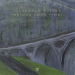 cover: Giancarlo Puigbo - Bridge Thru Time