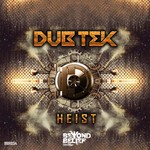 cover: Dub Tek - Heist