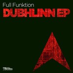 cover: Full Funktion - Dubhlinn EP