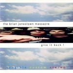 cover: The Brian Jonestown Massacre - Give It Back!