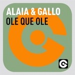 cover: Alaia & Gallo - Ole Que Ole