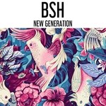 cover: Bsh - New Generation