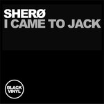 cover: Shero - I Came To Jack