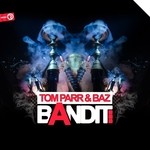 cover: Tom Parr & Baz - Bandit