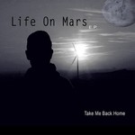 cover: Life On Mars - Take Me Back Home