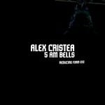 cover: Alex Cristea - 5AM Bells