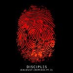 cover: Disciples - Jealousy (Remixes, Pt. 2)