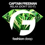 cover: Captain Freeman - Relax (Don't Do It)