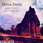 cover: Shiva Deva - Ancient Builders