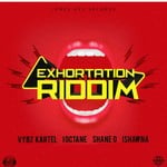 cover: I Octane|Ishawna|Shane O|Vybz Kartel - Exhortation Riddim