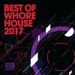 cover: Various - The Best Of Whore House 2017