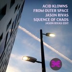 cover: Acid Klowns From Outer Space|Jason Rivas - Sequences Of Chaos