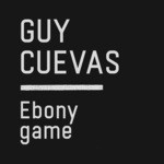 cover: Guy Cuevas - Ebony Game