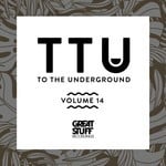 cover: Various - To The Underground Vol 14