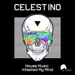 cover: Celestino - House Music Infested My Mind