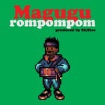 cover: Magugu|Shiftee - Rompompom (explicit)