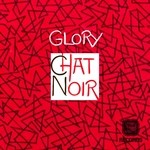 cover: Chat Noir (aus) - Glory