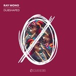 cover: Ray Mono - Dubshaped