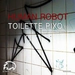 cover: Human Robot - Toilette Pixo