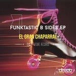 cover: El Gran Chaparral - Funktastic B Sides EP