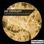 cover: Jay Denham - On The Techno Side Of The Game