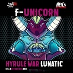 cover: Lunatic & Hyrule War - F.Unicorn