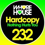 cover: Hardcopy - Nothing Hurts You