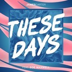 cover: James Carter|Zoe Maxwell - These Days