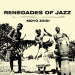 cover: Renegades Of Jazz - Moyo Zaidi