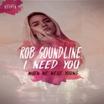 cover: Rob Soundline - When We Were Young/I Need You