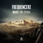 cover: Frequencerz - Brave The Storm