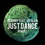 cover: Bsharry|Jay Alien - Just Dance (Remixes)