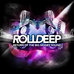 cover: Roll Deep - Return Of The Big Money Sound