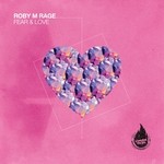 cover: Roby M Rage - Love & Fear