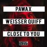 cover: Pawax|Weisser Quiff - Close To You