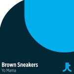 cover: Brown Sneakers - Yo Mama