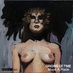 cover: Origins Of Time - Mask A Rade