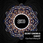 cover: Egbert|Secret Cinema - I Can Feel It Rising EP