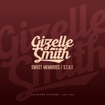 cover: Gizelle Smith - Sweet Memories/S.T.A.Y.