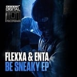 cover: Flexxa & Enta - Be Sneaky