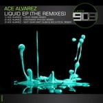 cover: Ace Alvarez - Liquid EP The Remixes