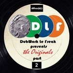 cover: Johnny K|Various - DubWork Le Freak Presents The Originals Part 2 (unmixed tracks)