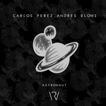 cover: Andres Blows|Carlos Perez - Astronaut