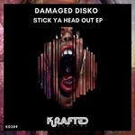 cover: Damaged Disko - Stick Ya Head Out