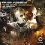 cover: Mark Sherry & Alex Di Stefano - Everyone Is Looking For Us