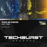 cover: Thick As Thieves - Any Time